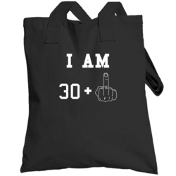 I Am 30 Plus 1 Middle Finger Funny 31 Birthday Age Totebag
