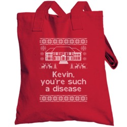 Kevin You're Such A Disease Home Alone Christmas Sweater Quote Totebag