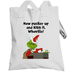 Now Pucker Up And Kiss It Whoville The Grinch Chimney Movie Quote Tote