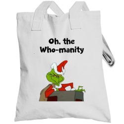 Oh The Who-manity The Grinch Chimney Movie Quote Totebag