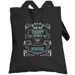 I Don't Need Therapy I Just Need To Listen To Lifehouse Totebag