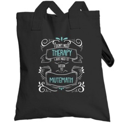 I Don't Need Therapy I Just Need To Listen To Mutemath Totebag