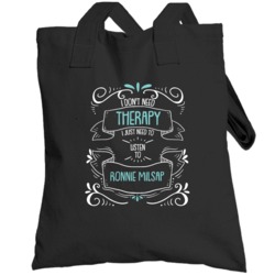 I Don't Need Therapy I Just Need To Listen To Ronnie Milsap Totebag
