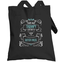 I Don't Need Therapy I Just Need To Listen To Sister Hazel Totebag