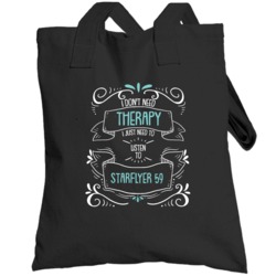 I Don't Need Therapy I Just Need To Listen To Starflyer 59 Totebag