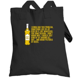 Draw Dicks Superbad Movie Quote Fan Goldslick Vodka Totebag
