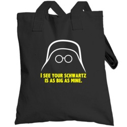 Spaceballs Dark Helmet I See Your Schwartz Is As Big As Mine Favorite 