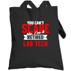 Lab Tech Retired You Cant Scare Me Funny Halloween Totebag