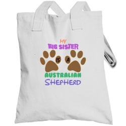 My Big Sister Is A Australian Shepherd Totebag
