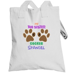 My Big Sister Is A Cocker Spaniel Totebag