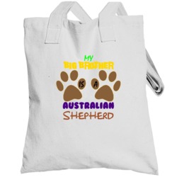 My Big Brother Is A Australian Shepherd Totebag