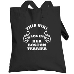 This Girl Loves Her Boston Terrier Totebag