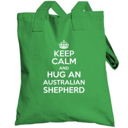 Keep Calm And Hug Australian Shepherd  Rescue Totebag