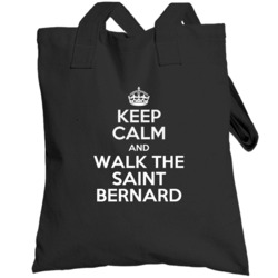 Keep Calm And Walk The Saint Bernard Rescue Totebag