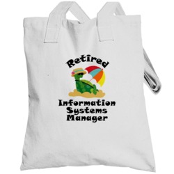 Retired Information Systems Manager Funny Job Totebag