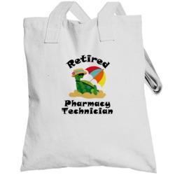 Retired Pharmacy Technician Funny Job Totebag