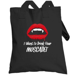 I Want To Drink Your Muscadet Funny Halloween Alcohol Totebag