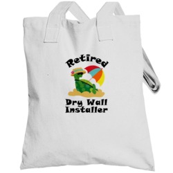 Retired Dry Wall Installer Funny Job Totebag