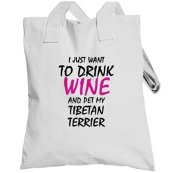 Drink Wine And Pet My Tibetan Terrier Totebag