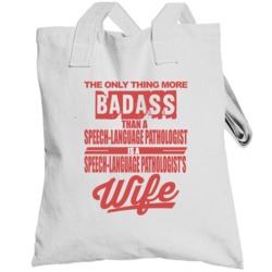 Wife Is More Badass Than A Totebag