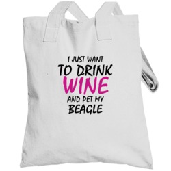 Drink Wine And Pet My Beagle Totebag