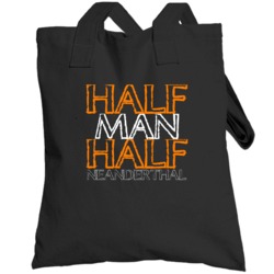 Half Man Half Neanderthal Funny Animal Totebag