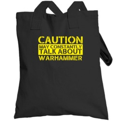 Warhammer Caution Warning May Talk About Sport Hobby Fan Unisex Toteba