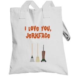 I Love You Jerkface Hocus Pocus Brooms Totebag