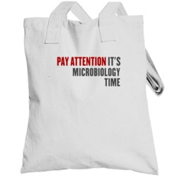 Pay Attention It Is Microbiology Time College Professor Totebag