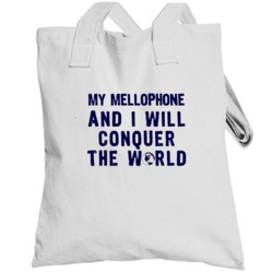 My Mellophone And I Will Conquer The World Instrument Music Totebag