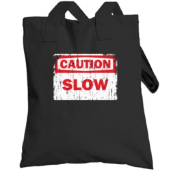 Slow Caution Adjective Distressed Totebag
