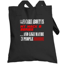 All I Care About Is Mack B Series Car Lover Cool Funny Totebag