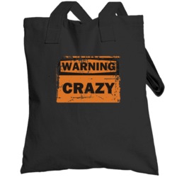 Crazy Warning Adjective Distressed Totebag