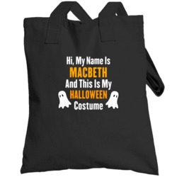 Hi My Name Is Macbeth Halloween Costume Fun Totebag