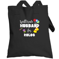Rolos Will Trade Husband For Candy Funny Halloween Totebag