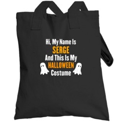 Hi My Name Is Serge Halloween Costume Fun Totebag