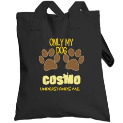 Cosmo Only My Dog Affenpinscher Understands Me Totebag