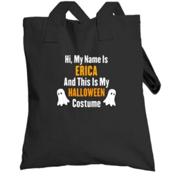 Hi My Name Is Erica Halloween Costume Fun Totebag
