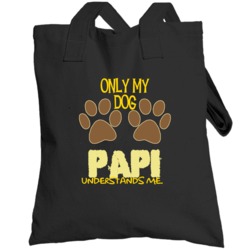 Papi Only My Dog Affenpinscher Understands Me Totebag