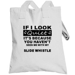 Slide Whistle Think I'm Quiet Instrument Totebag