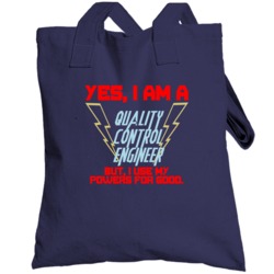 Yes I Am A Quality Control Engineer Funny Powers Totebag