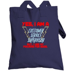 Yes I Am A Customer Service Supervisor Funny Powers Totebag