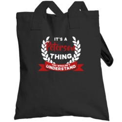 It's A Peterson Thing You Wouldn't Understand Totebag