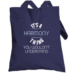 Its A Harmony Thing You Wouldnt Understand Funny Totebag