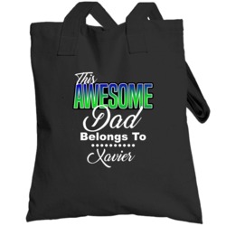 Xavier This Awesome Dad Belongs To Me Loving Fathers Day Totebag