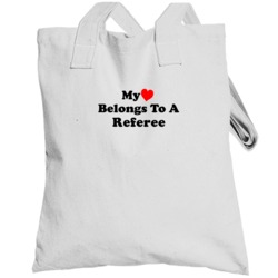My Heart Belongs To A Referee  Funny Totebag