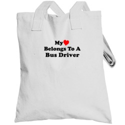 My Heart Belongs To A Bus Driver Funny Totebag