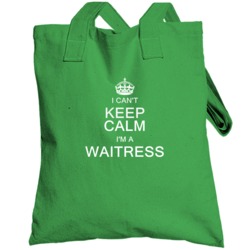 I Can't Keep Calm I'm A Waitress Totebag