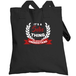 It's A Solis Thing You Wouldn't Understand Totebag