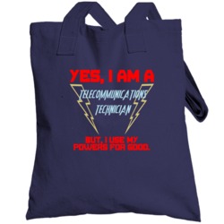 Yes I Am A Telecommunications Technician Funny Powers Totebag